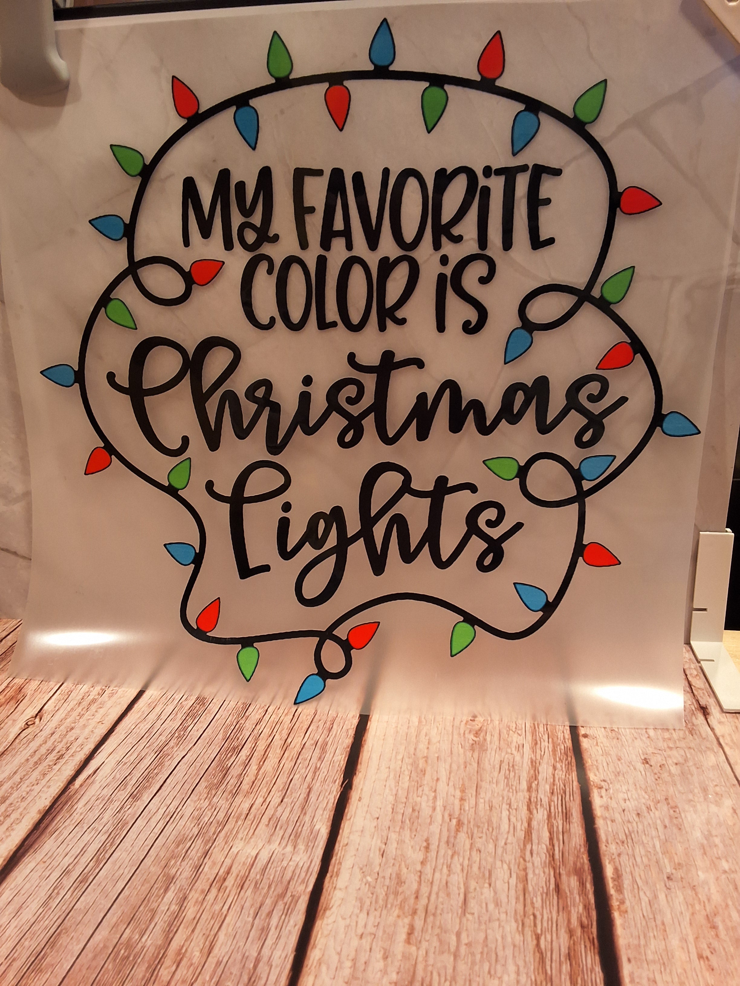 My favorite color is Christmas lights DTF